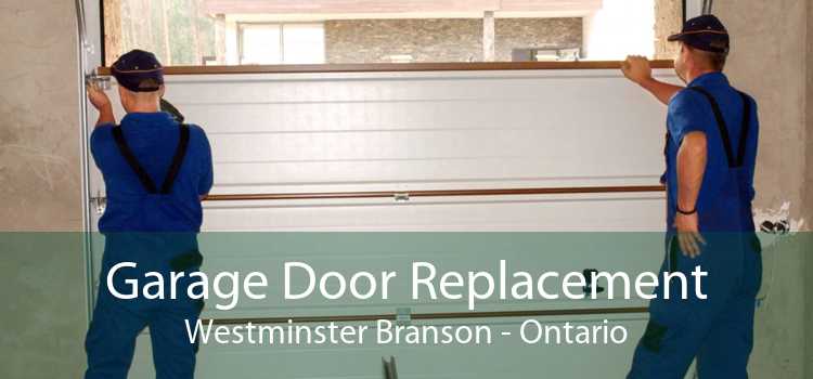 Garage Door Replacement Westminster Branson - Ontario