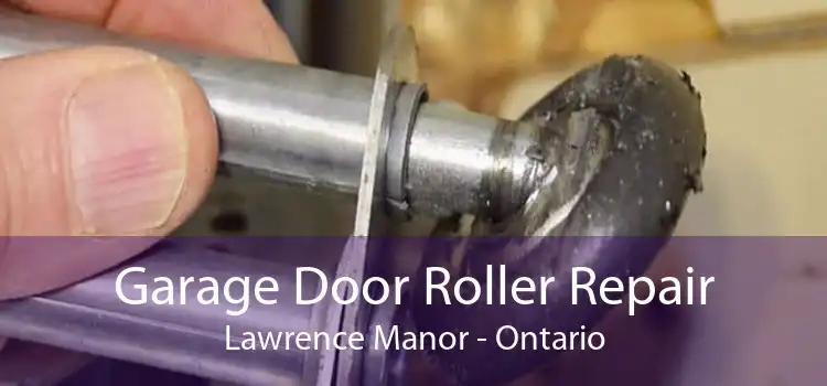 Garage Door Roller Repair Lawrence Manor - Ontario