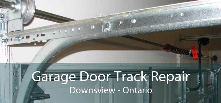 Garage Door Track Repair Downsview - Ontario