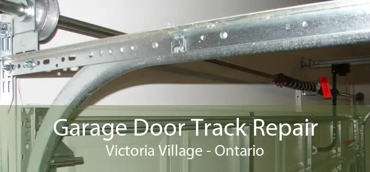 Garage Door Track Repair Victoria Village - Ontario