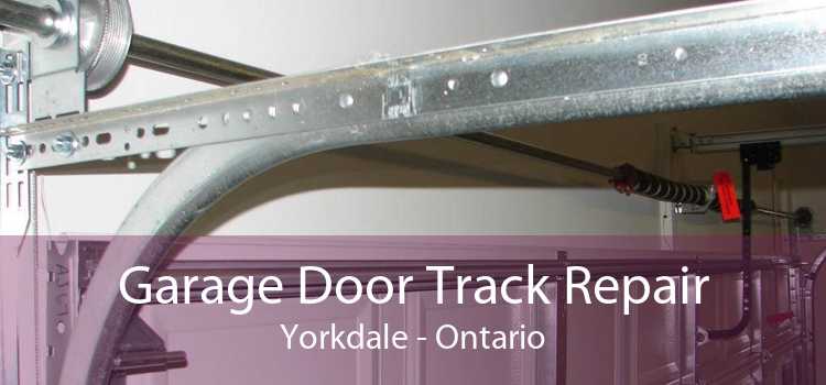 Garage Door Track Repair Yorkdale - Ontario