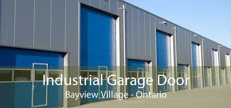Industrial Garage Door Bayview Village - Ontario