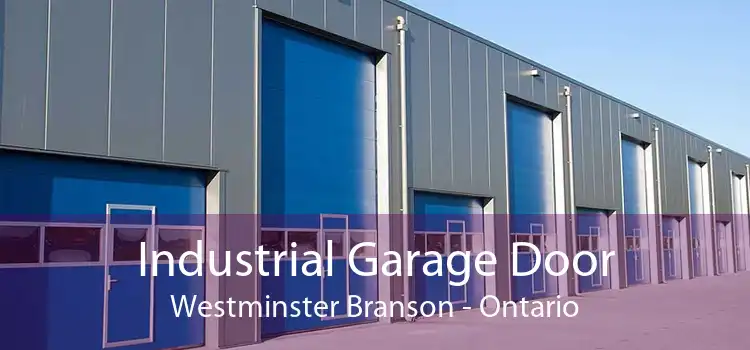 Industrial Garage Door Westminster Branson - Ontario