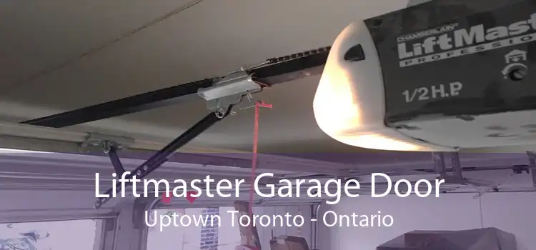 Liftmaster Garage Door Uptown Toronto - Ontario