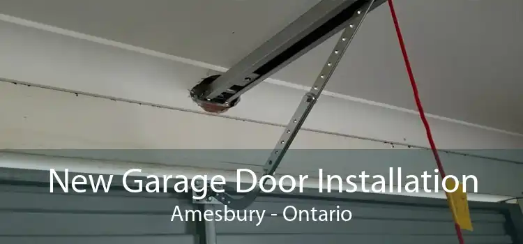 New Garage Door Installation Amesbury - Ontario