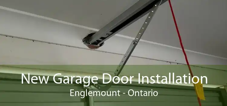 New Garage Door Installation Englemount - Ontario