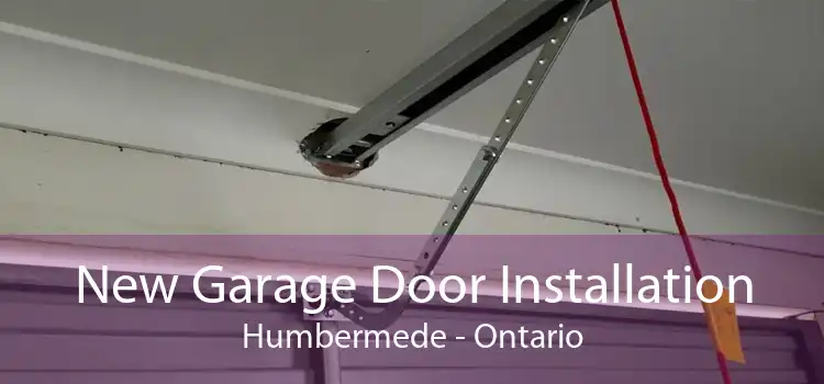 New Garage Door Installation Humbermede - Ontario