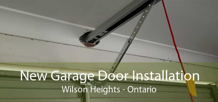New Garage Door Installation Wilson Heights - Ontario