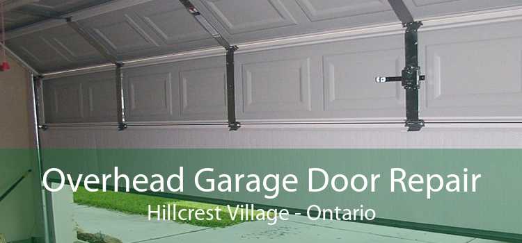 Overhead Garage Door Repair Hillcrest Village - Ontario