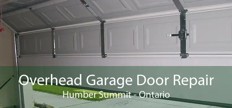 Overhead Garage Door Repair Humber Summit - Ontario
