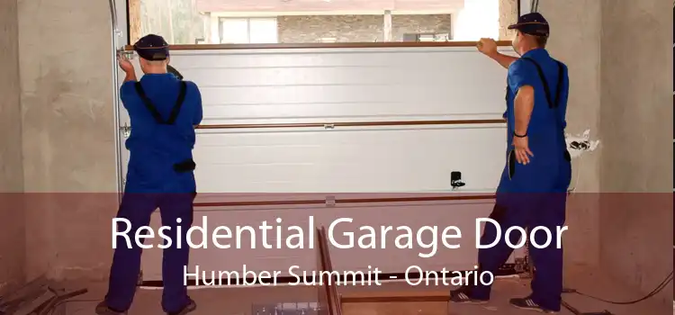 Residential Garage Door Humber Summit - Ontario