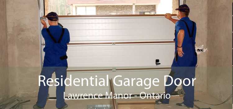 Residential Garage Door Lawrence Manor - Ontario