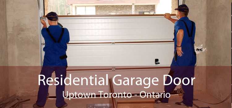 Residential Garage Door Uptown Toronto - Ontario