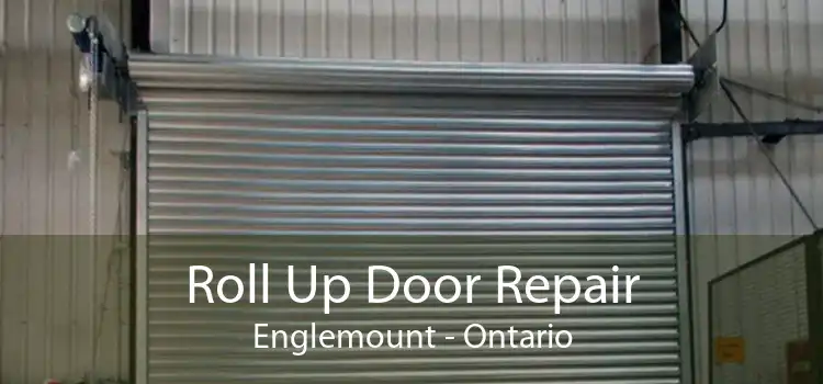 Roll Up Door Repair Englemount - Ontario