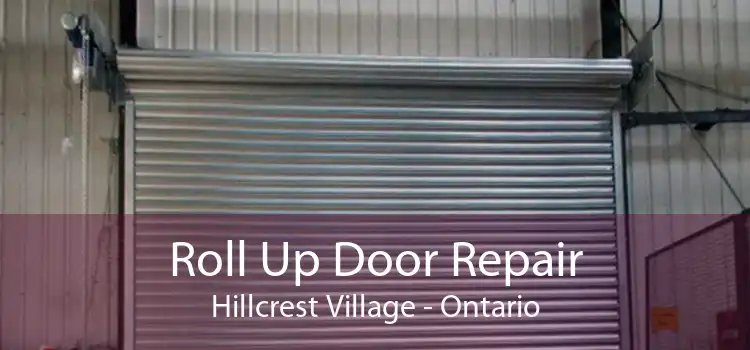 Roll Up Door Repair Hillcrest Village - Ontario