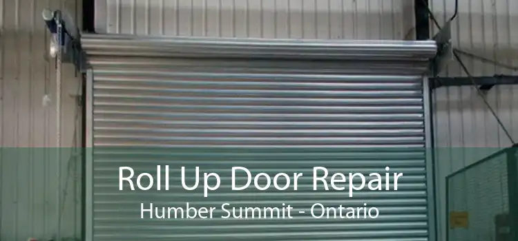 Roll Up Door Repair Humber Summit - Ontario