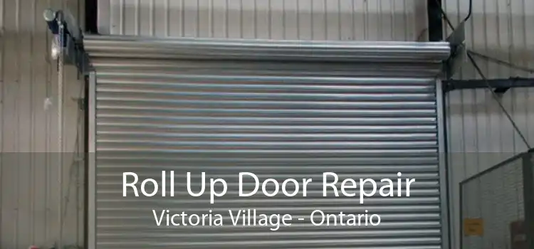 Roll Up Door Repair Victoria Village - Ontario