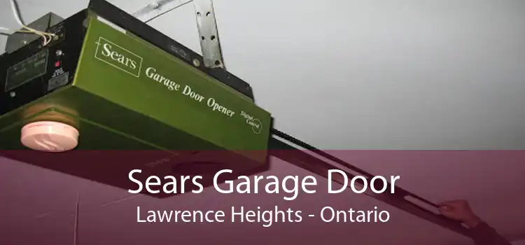 Sears Garage Door Lawrence Heights - Ontario