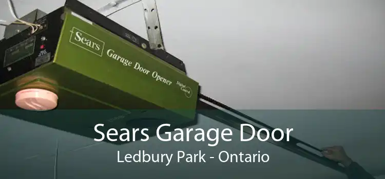 Sears Garage Door Ledbury Park - Ontario
