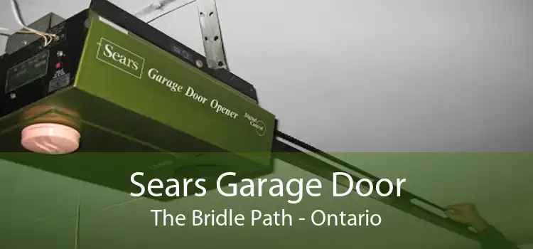 Sears Garage Door The Bridle Path - Ontario